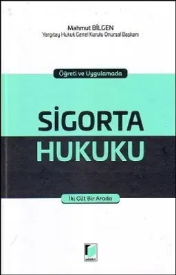 Öğreti ve Uygulamada Sigorta Hukuku