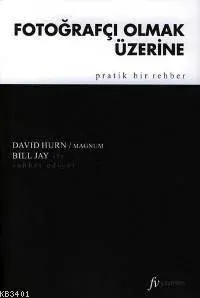 Fotoğrafçı Olmak Üzerine