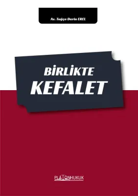 BİRLİKTE KEFALET TUĞÇE DERİN EREL