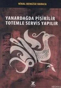 Yanardağda Pişirilir Totemle Servis Yapılır