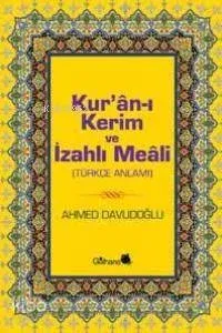 Kur'ân-ı Kerim ve İzahlı Meâli