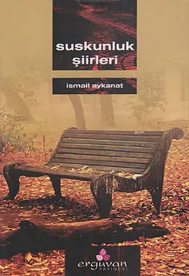 Suskunluk Şiirleri İsmail Aykanat