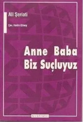 Anne Baba Biz Suçluyuz