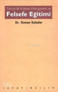 Türkiye'de Kültürel Dönüşümler ve Felsefe Eğitimi