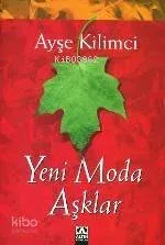 Yeni Moda Aşklar