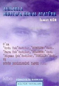 Anılarla Mustafa Kemal Atatürk
