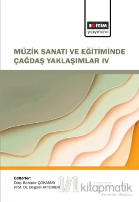 Müzik Sanatı ve Eğitiminde Çağdaş Yaklaşımlar IV