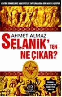 Selanikten Ne Çıkar'