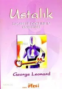 Ustalık Başarı ve Doyumun Anahtarı