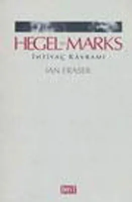 Hegel ve Marks İhtiyaç Kavramı