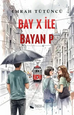 Bay X ile Bayan P Emrah Tütüncü