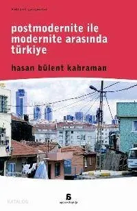 Postmodernite İle Modernite Arasında Türkiye