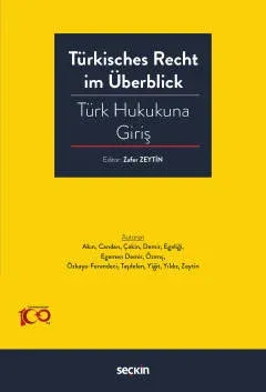 Türkisches Recht im Überblick – Türk Hukukuna Giriş Prof. Dr. Zafer ZE