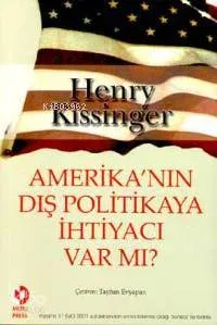 Amerika'nın Dış Politikaya İhtiyacı Var mı?