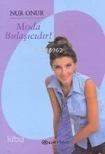 Moda Bulaşıcıdır!