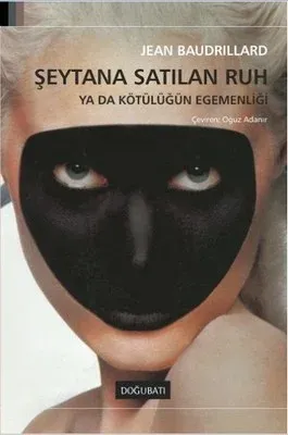 Şeytana Satılan Ruh ya da Kötülüğün Egemenliği