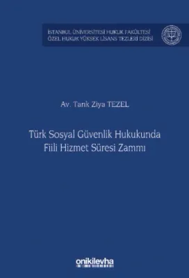 Türk Sosyal Güvenlik Hukukunda Fiili Hizmet Süresi Zammı