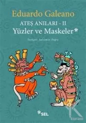 Ateş Anıları - 2 / Yüzler ve Maskeler %25 indirimli Eduardo Galeano