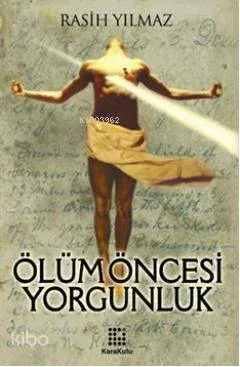 Ölüm Öncesi Yorgunluk