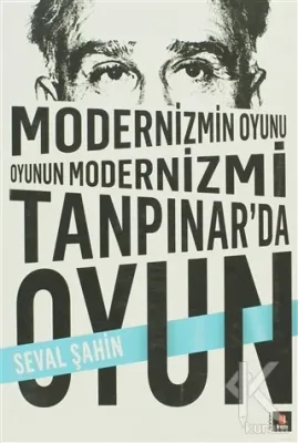 Modernizmin Oyunu Oyunun Modernizmi: Tanpınar'da Oyun Seval Şahin