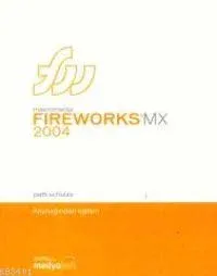 Macromedia Fireworks Mx 2004 Kaynağından Eğitim