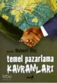 Temel Pazarlama Kavramları