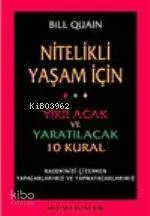 Nitelikli Bir Yaşam İçin...yıkılacak ve Yaratılacak 10 Kural