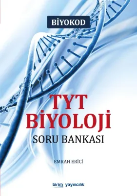 TYT BİYOLOJİ SORU BANKASI Emrah Erici TYT BİYOLOJİ SORU BANKASI Emrah Erici