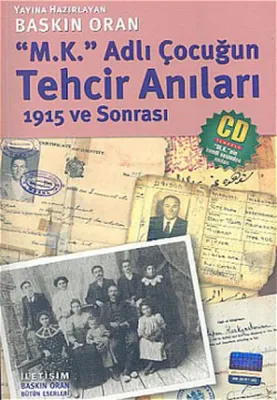 M.K. Adlı Çocuğun Tehcir Anıları 1915 ve Sonrası