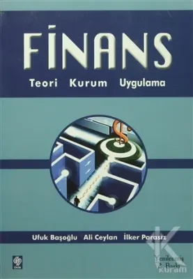 Finans Teori, Kurum, Uygulama