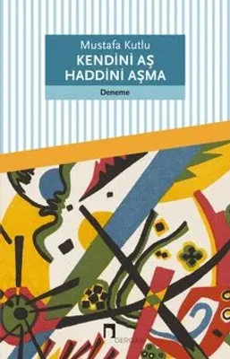 Kendini Aş Haddini Aşma