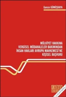 Mülkiyet Hakkına Vergisel Müdahaleler Bakımından İnsan Hakları Avrupa Mahkemesi'ne Kişisel Başvuru