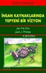 İnsan Kaynaklarında Yepyeni Bir Vizyon