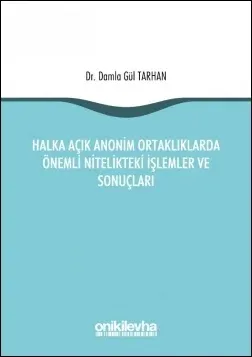 Halka Açık Anonim Ortaklıklarda Önemli Nitelikteki İşlemler ve Sonuçları