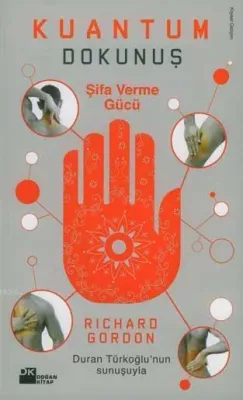 Kuantum Dokunuş : Şifa Verme Gücü