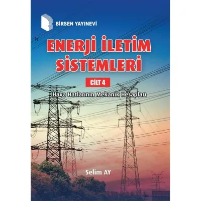 Enerji İletim Sistemleri Cilt 4 Selim Ay