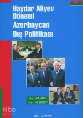 Haydar Aliyev Dönemi Azerbaycan Dış Politikası