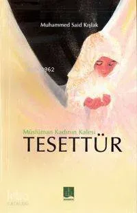 Müslüman Kadının Kalesi Tesettür