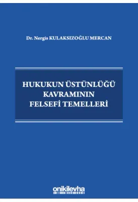 Hukukun Üstünlüğü Kavramının Felsefi Temelleri