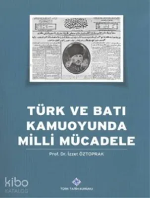 Türk ve Batı Kamuoyunda Milli Mücadele