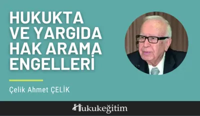 Hukukta ve Yargıda Hak Arama Engelleri Video Eğitimi