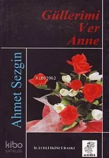 Güllerimi Ver Anne