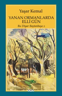 Yanan Ormanlarda Elli Gün : Bu Diyar Baştanbaşa 2