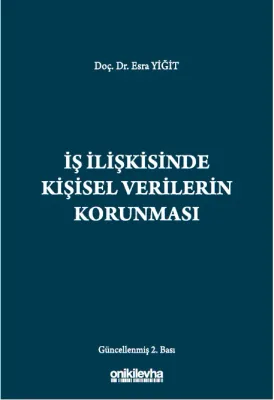 İş İlişkisinde Kişisel Verilerin Korunması