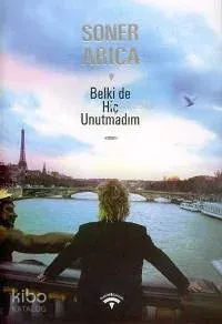 Belki De Hiç Unutmadım