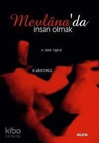 Mevlâna'da İnsan Olmak