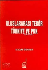 Uluslararası Terör Türkiye ve Pkk