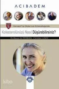 Kolesterolünüzü Nasıl Düşürebilirsiniz?
