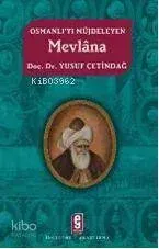 Osmanlı'yı Müjdeleyen Mevlâna Yusuf Çetindağ