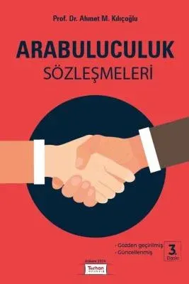 Arabuluculuk Sözleşmeleri 3.BASKI ( KILIÇOĞLU )